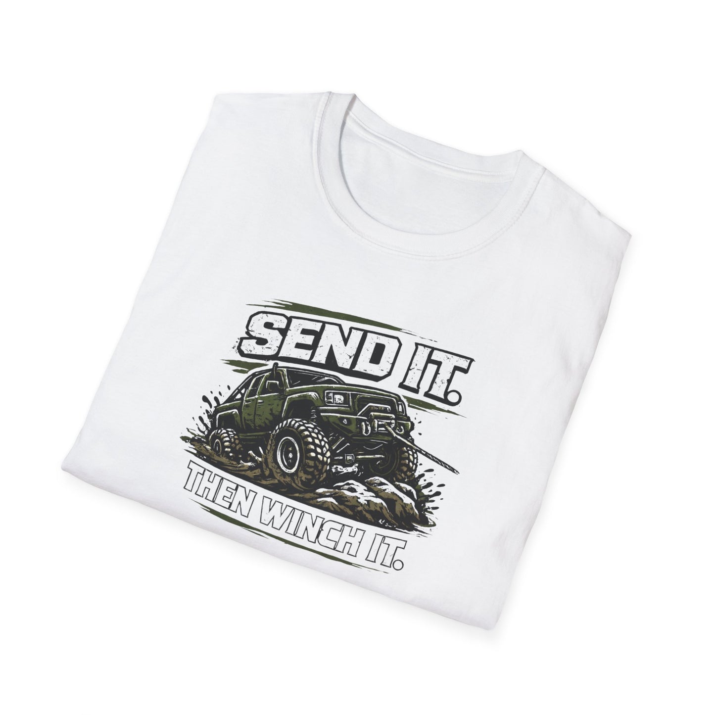 Send It. Then Winch It. T-Shirt