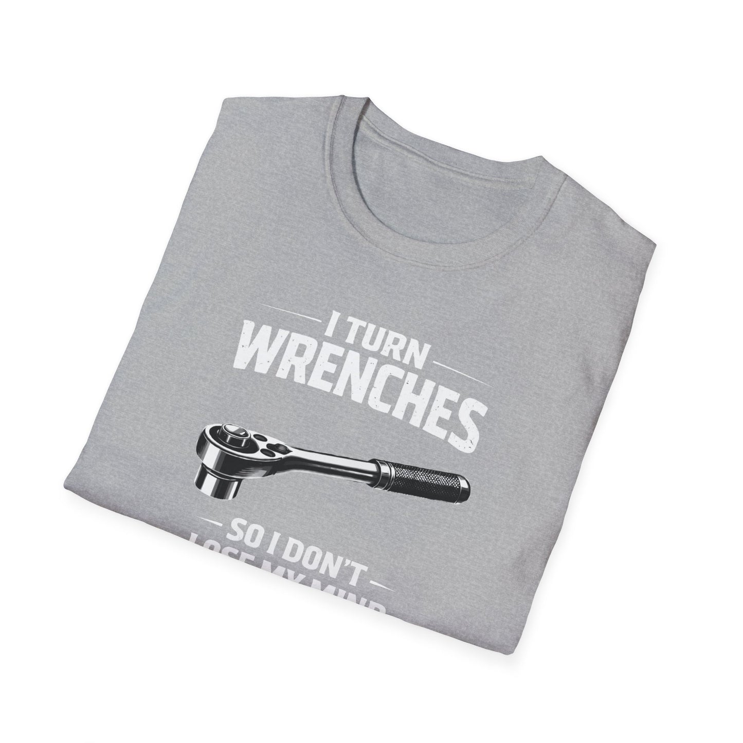 I Turn Wrenches T-Shirt