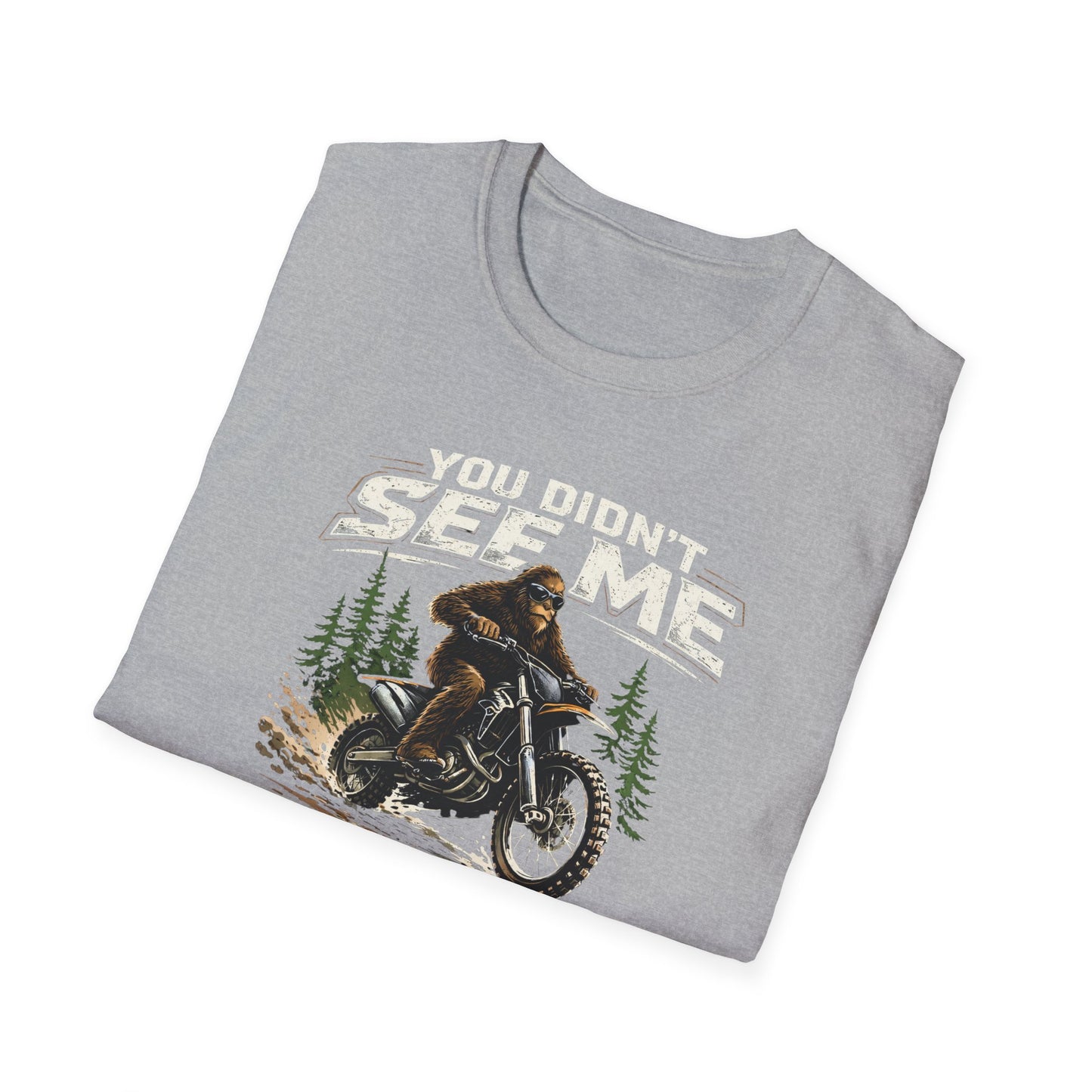 You Didn't See Me Sasquatch Dirtbike T-Shirt