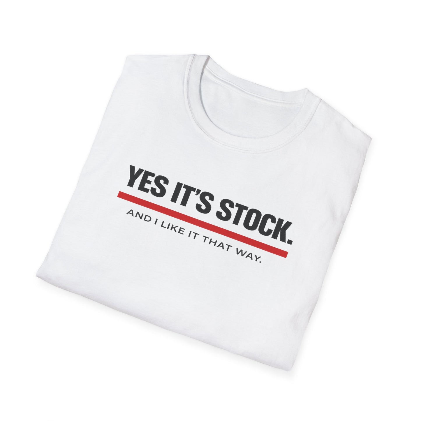 Yes It's Stock T-Shirt