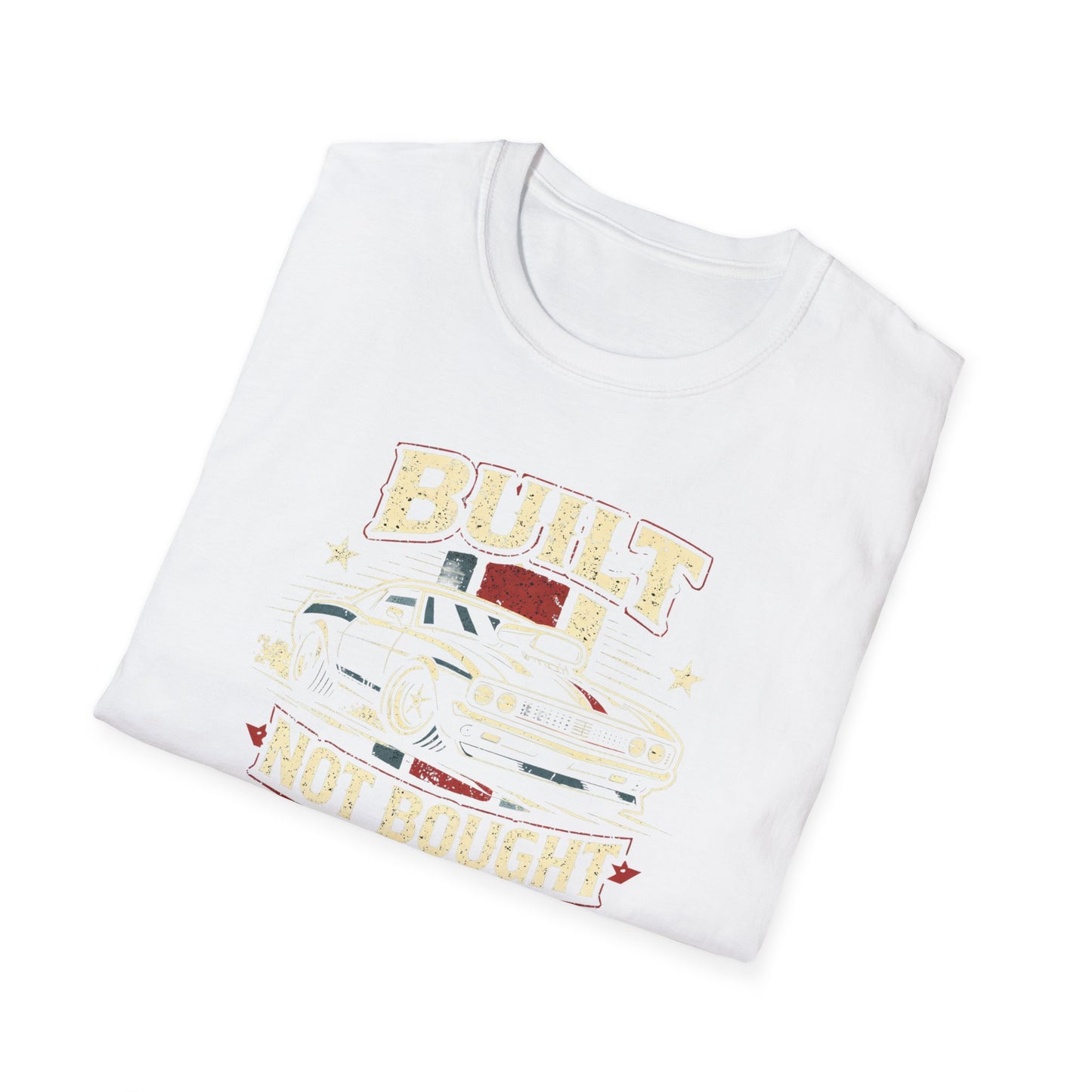Built Not Bought Musclecar T-Shirt