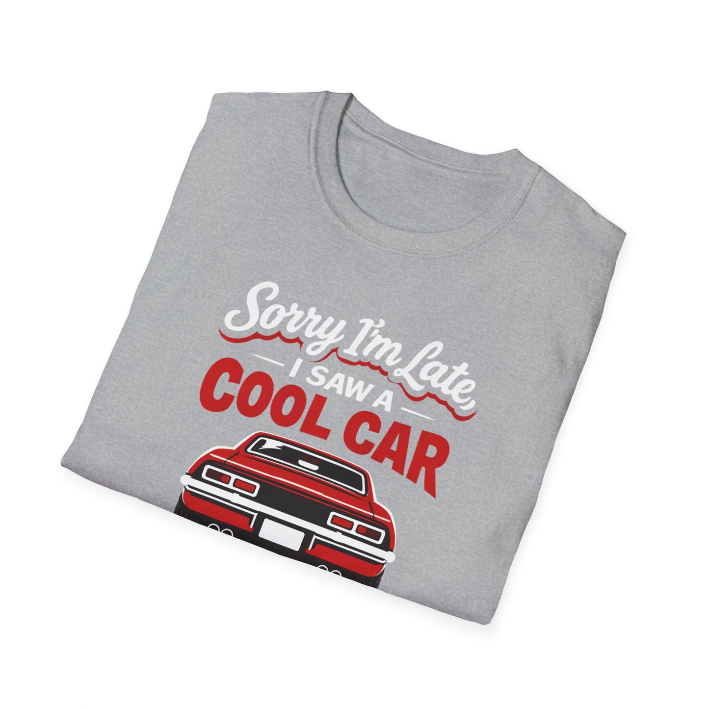 Sorry I'm Late T-Shirt