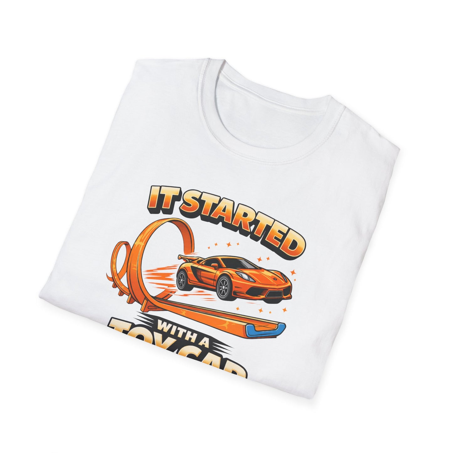 It Started With A Toy Car T-Shirt
