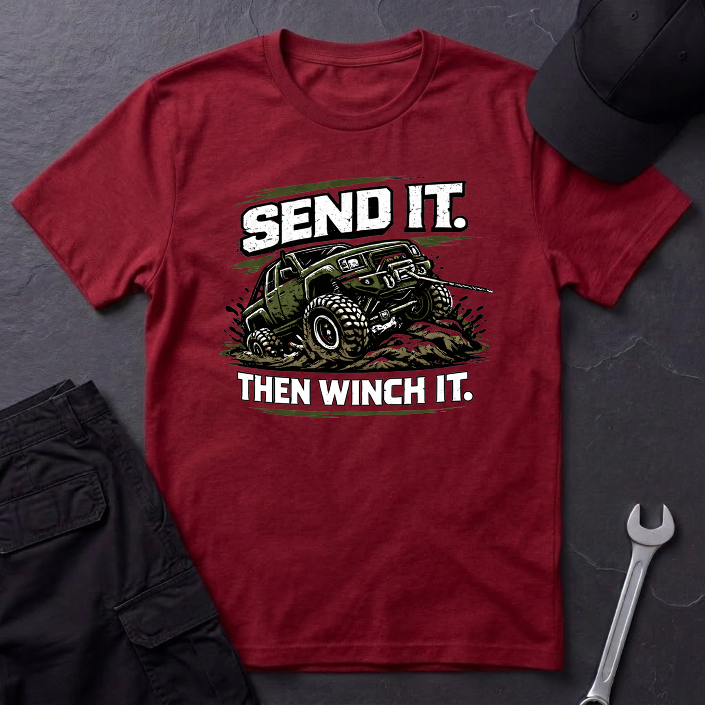 Send It. Then Winch It. T-Shirt