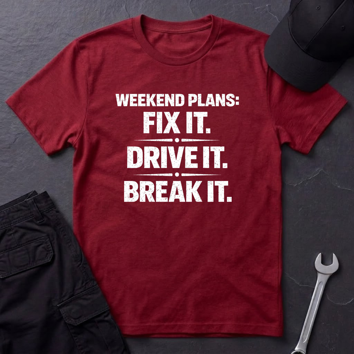 Fix It. Drive It. Break It. T-Shirt