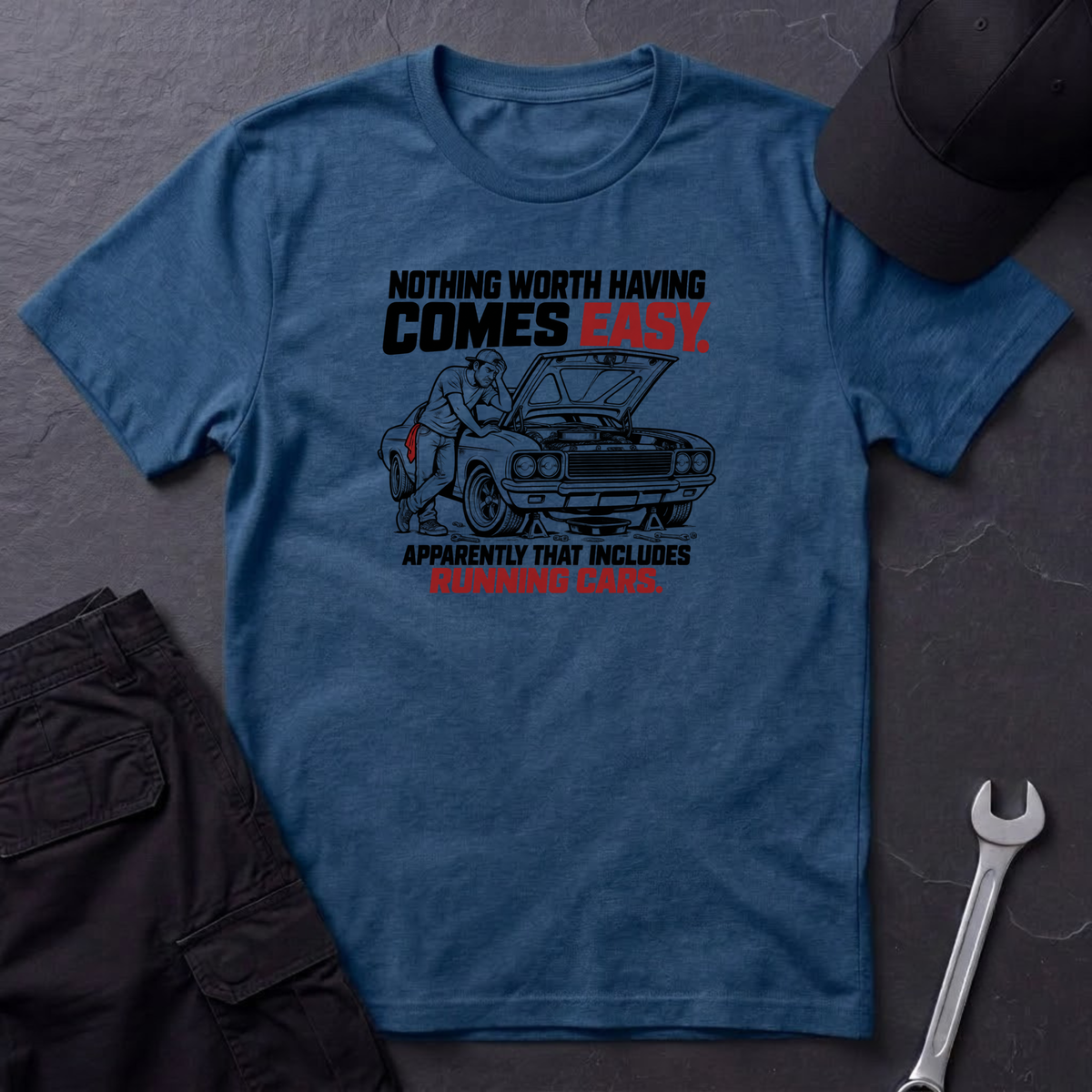 Nothing Worth Having T-Shirt
