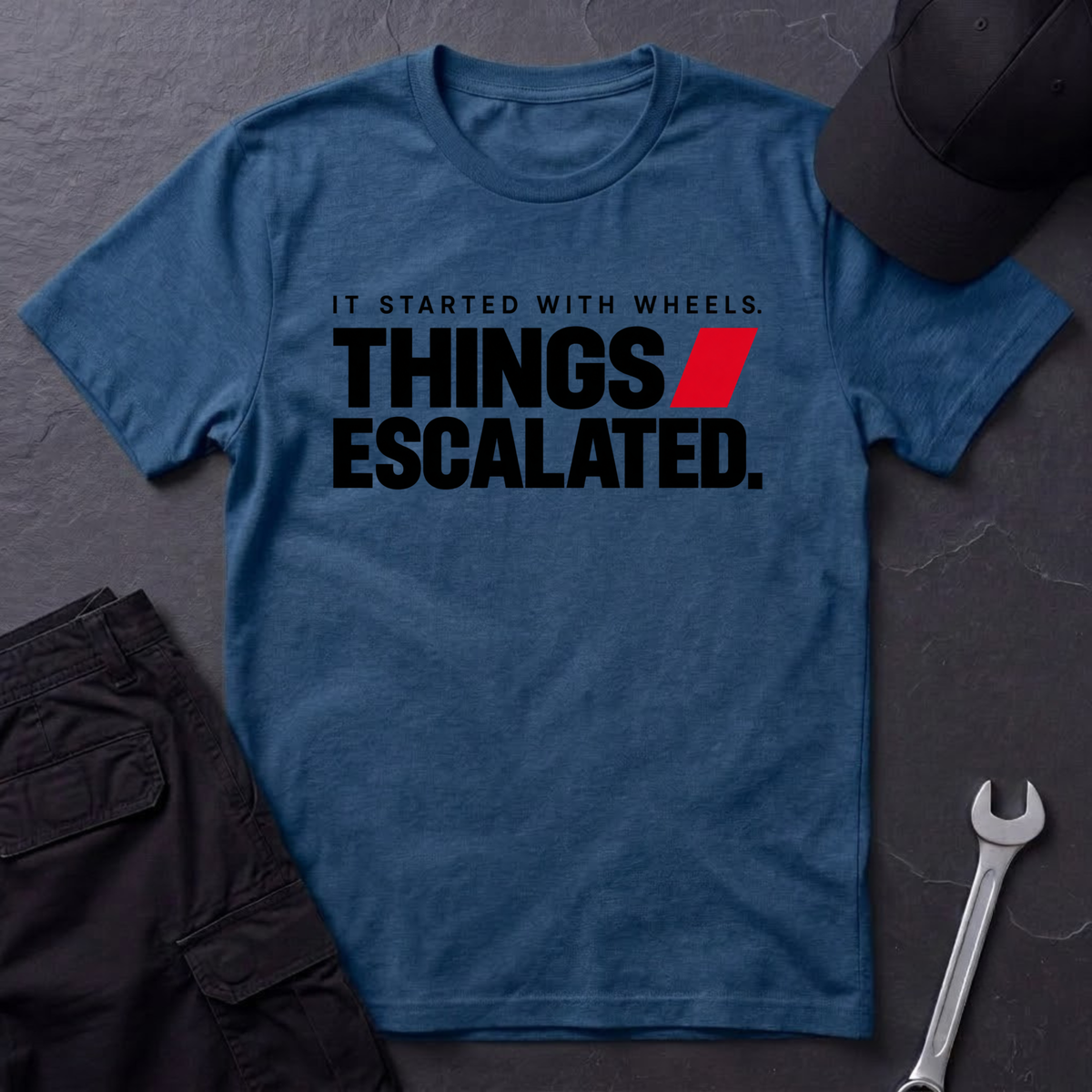 Things Escalated T-Shirt