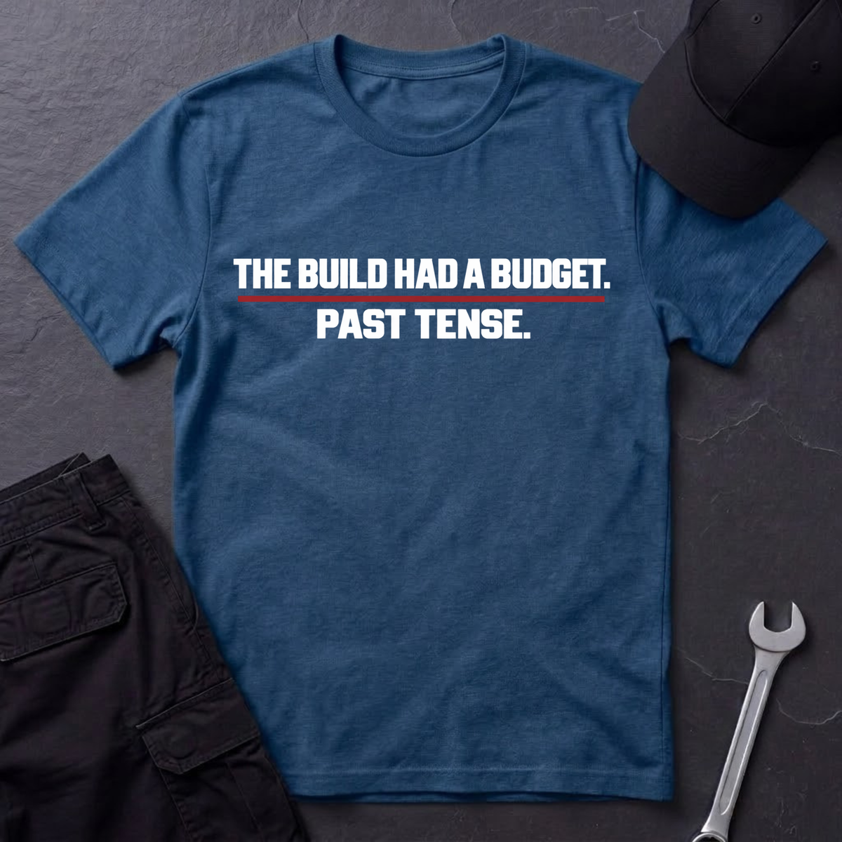 Had A Budget T-Shirt