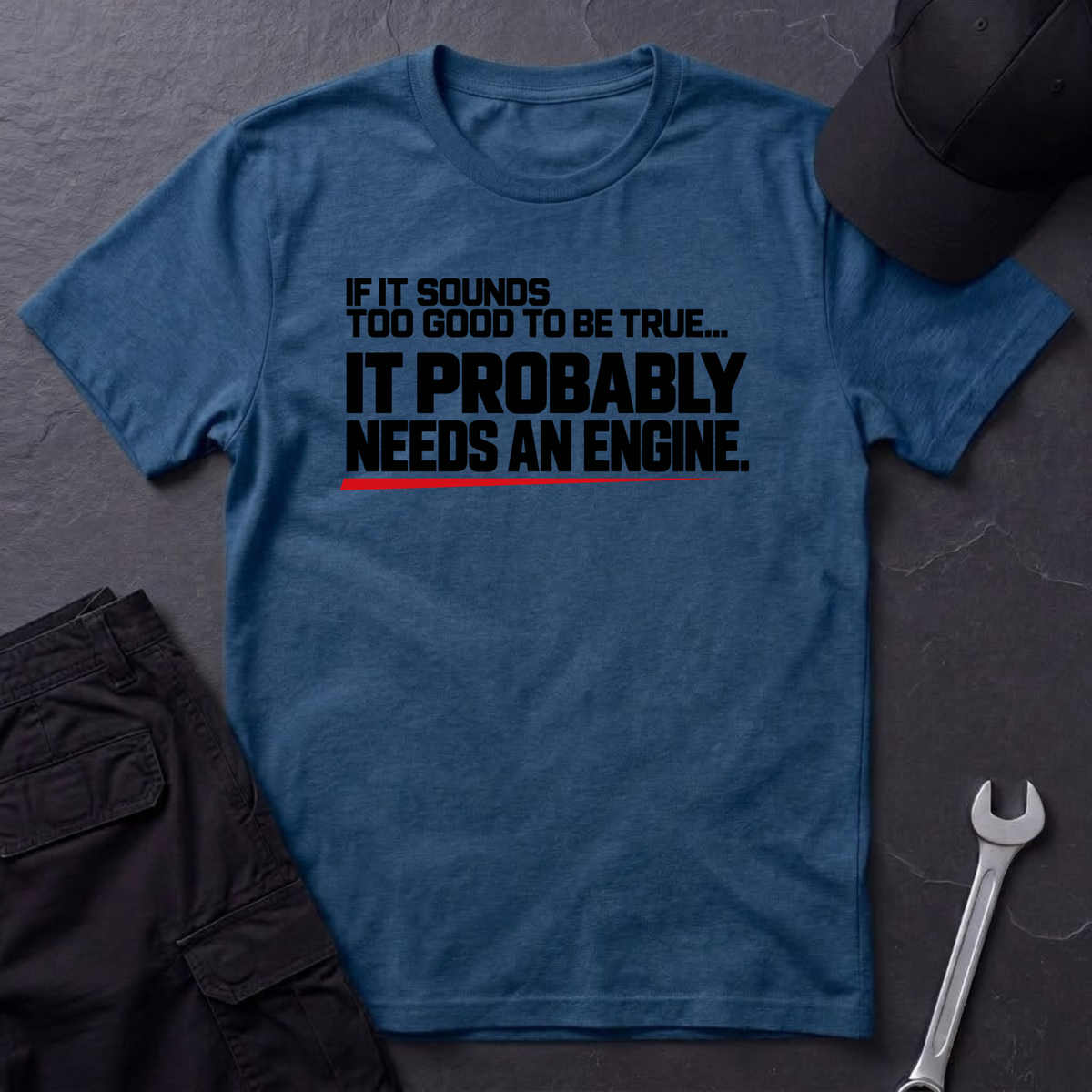 Needs An Engine T-Shirt