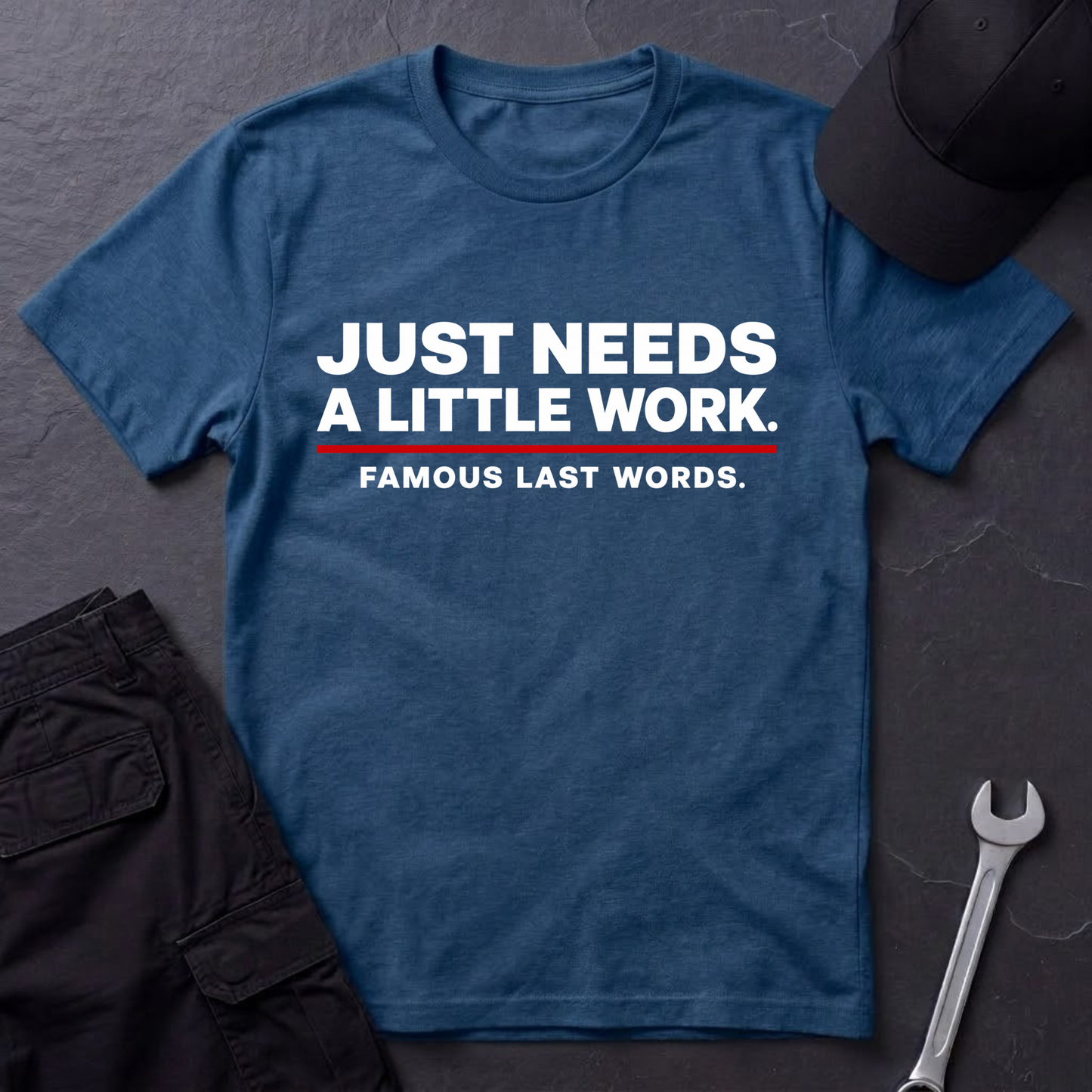Needs A Little Work T-Shirt