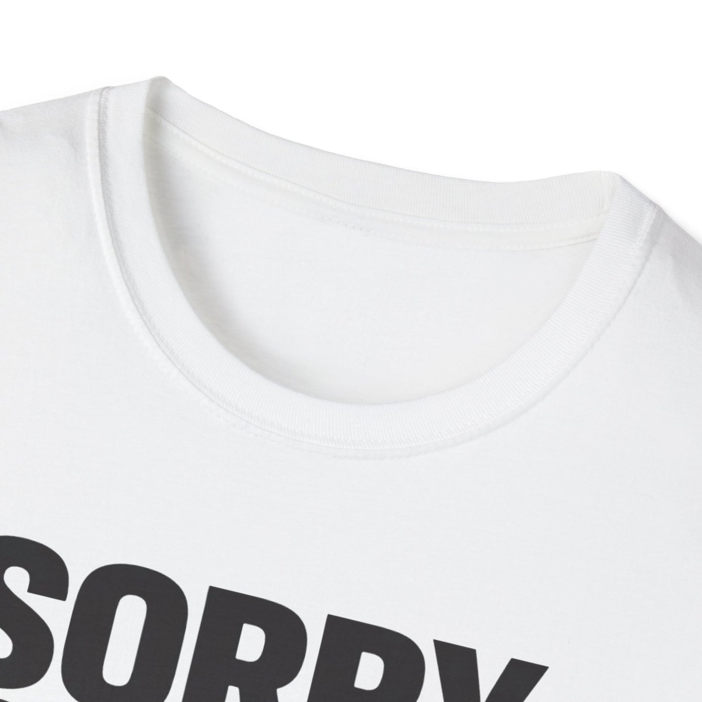 Sorry. Not Sorry. black  T-Shirt