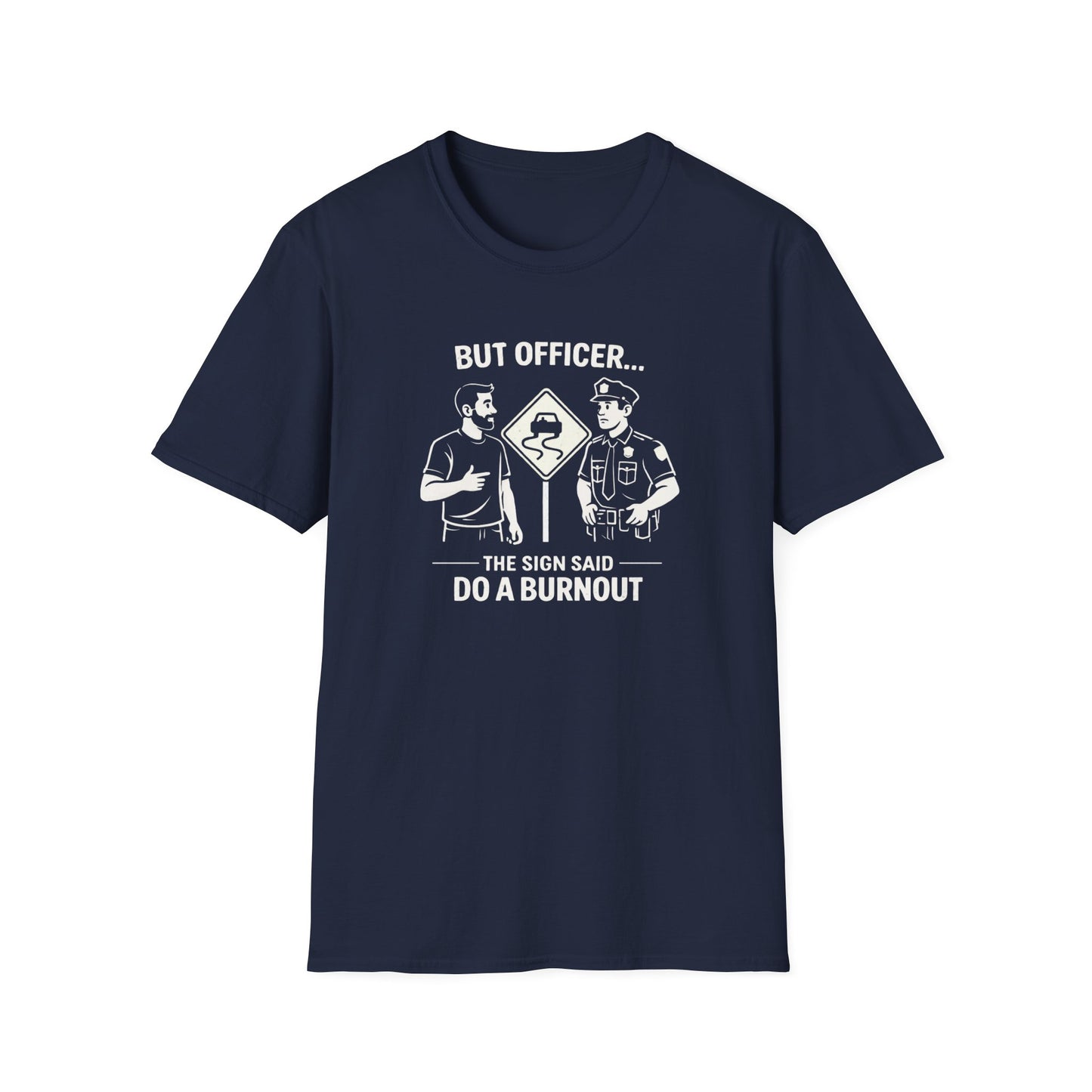 But Officer light T-Shirt