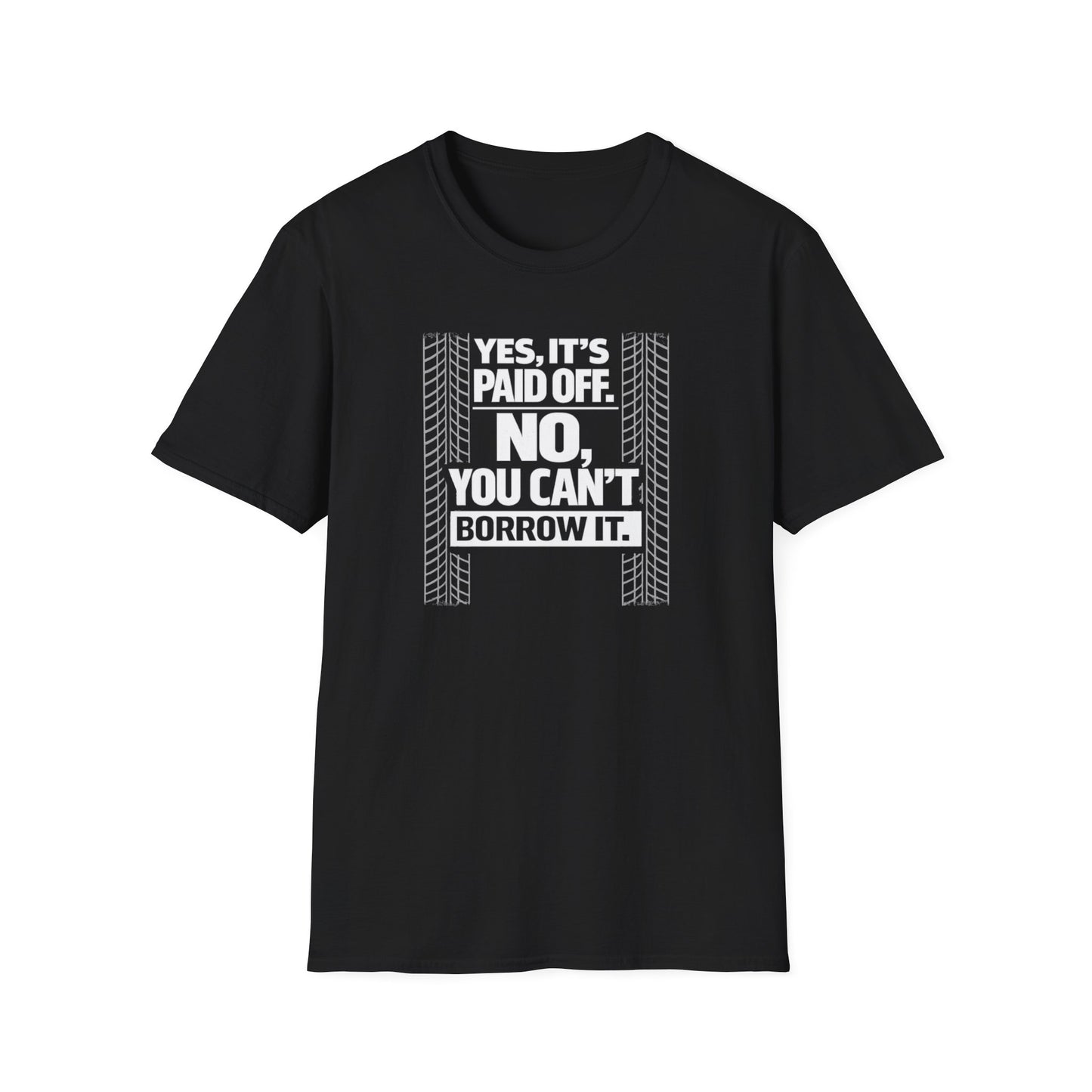 Yes, It's Paid Off  T-Shirt