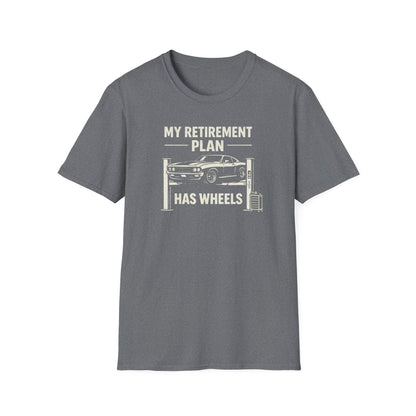My Retirement Plan Has Wheels  T-Shirt