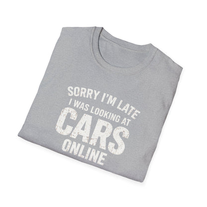 Sorry I'm Late T-Shirt