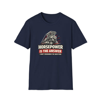 Horsepower Is The Answer  T-Shirt