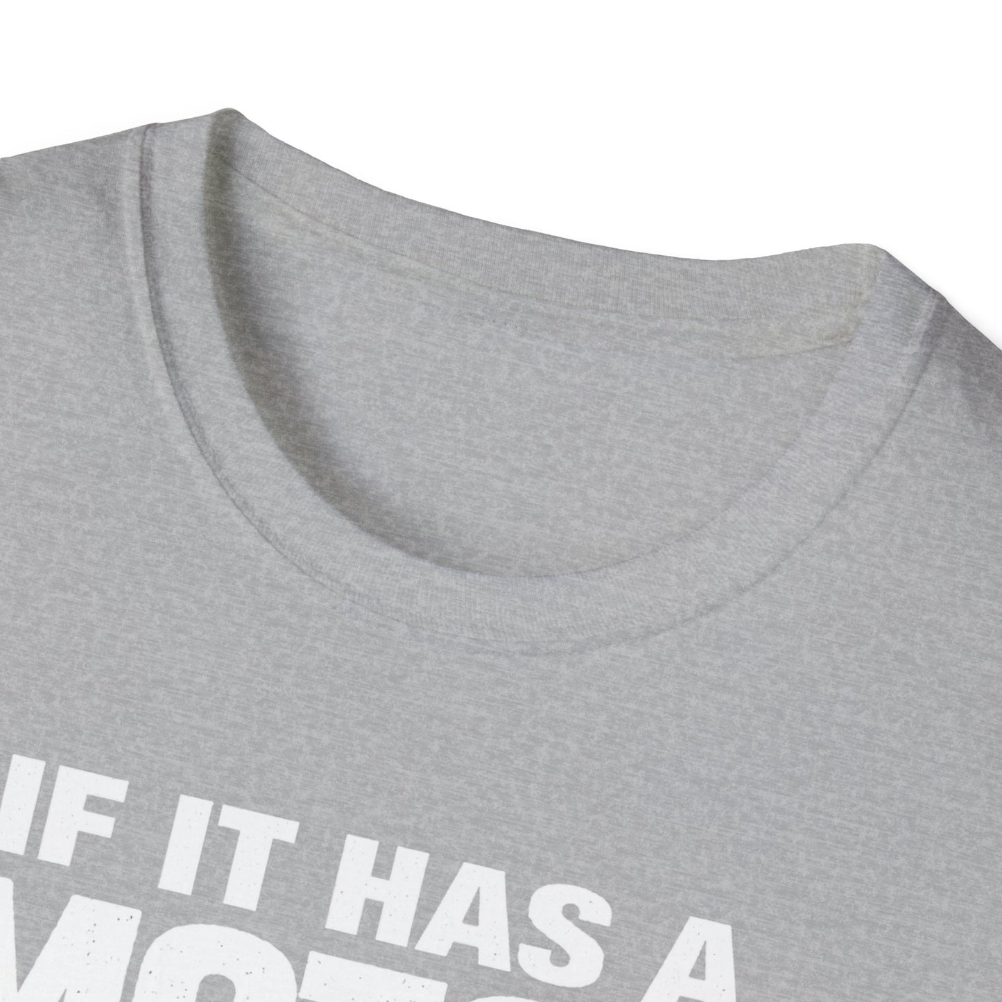 If It Has A Motor I'm Into It T-Shirt
