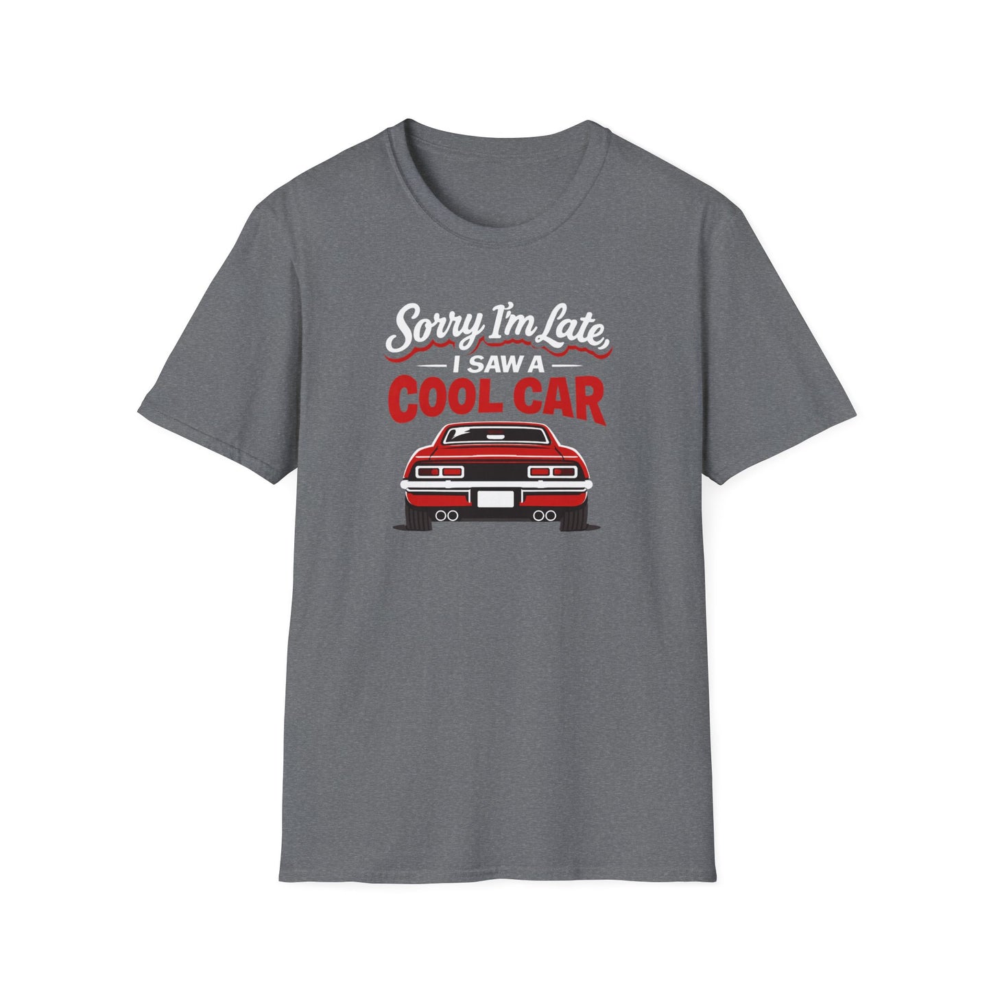 Sorry I'm Late  T-Shirt