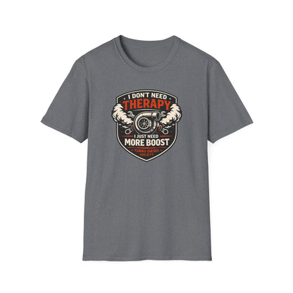 I Don't Need Therapy T-Shirt