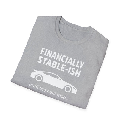 Financially Stable-ish T-Shirt