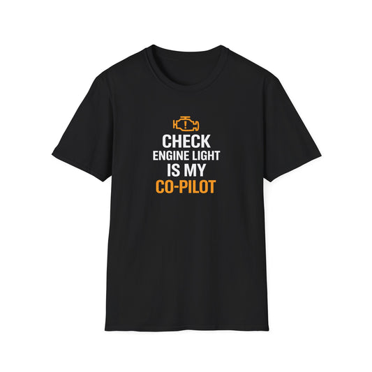Check Engine Light Is My Co-Pilot T-Shirt