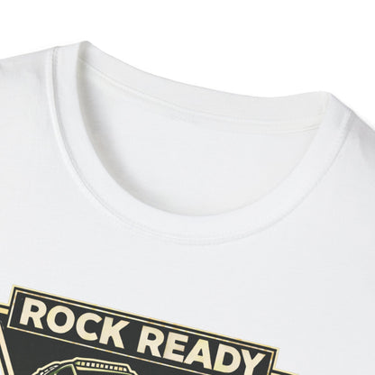 Rock Ready  T-Shirt