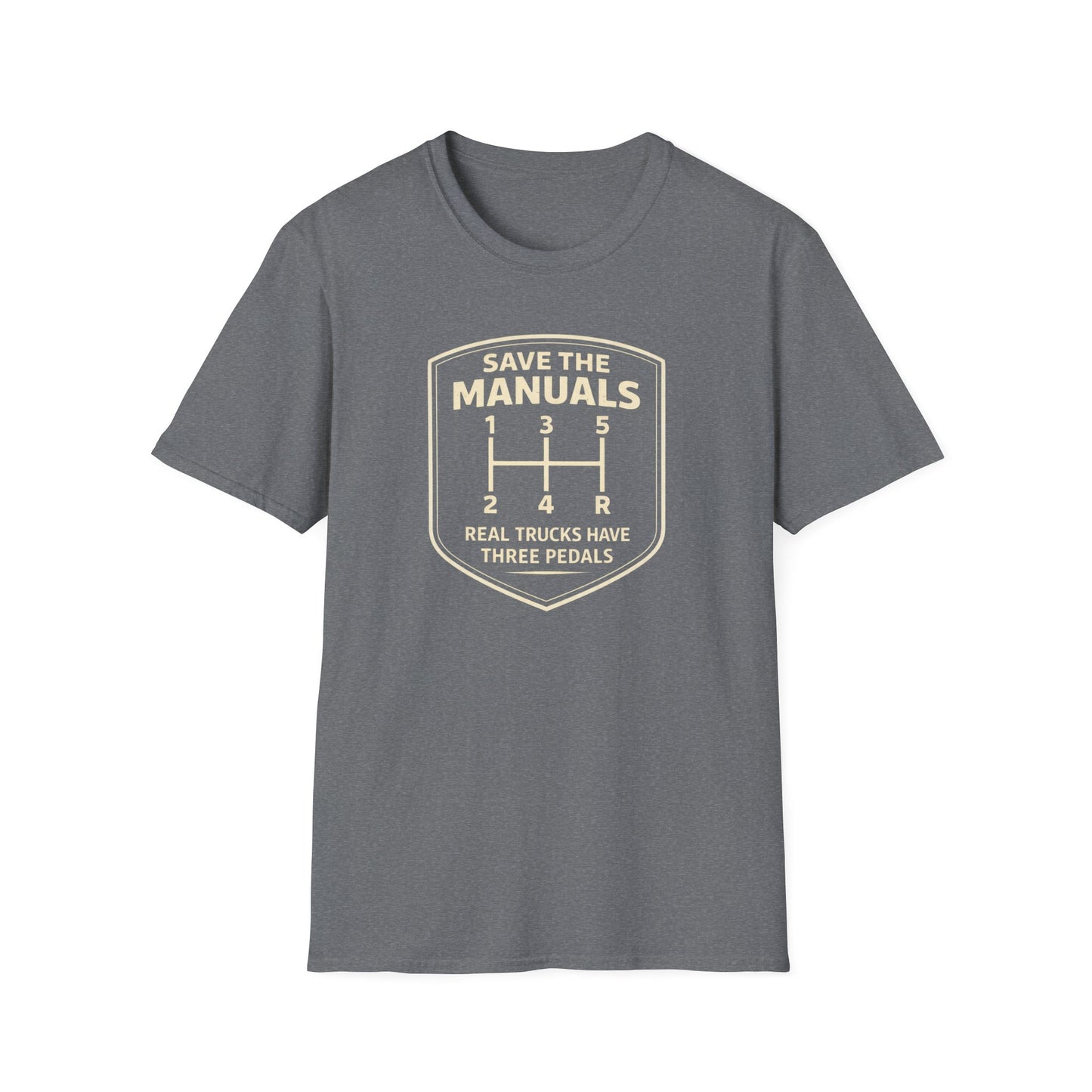 Real Trucks Have Three Pedals  T-Shirt