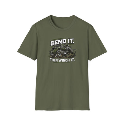 Send It. Then Winch It.  T-Shirt