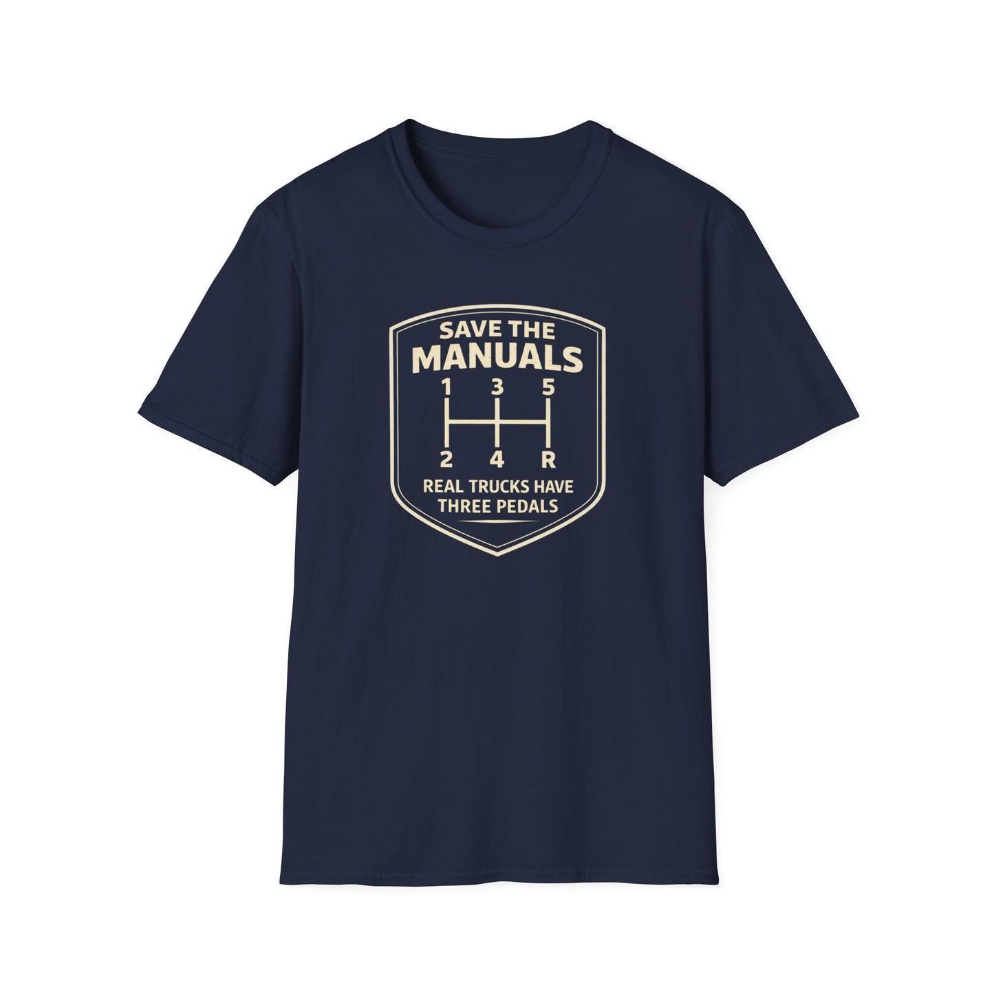 Real Trucks Have Three Pedals  T-Shirt