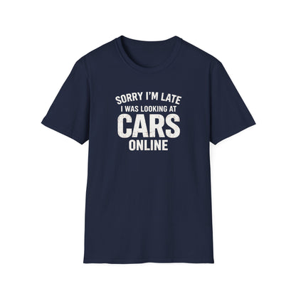 Sorry I'm Late T-Shirt