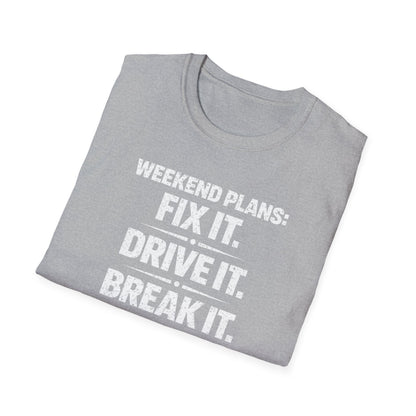 Fix It. Drive It. Break It. T-Shirt