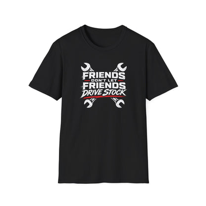 Don't Let Friends Drive Stock  T-Shirt