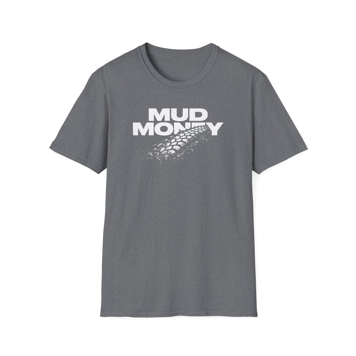 Mud Money  T-Shirt