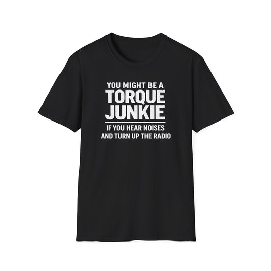 Hear Noises And Turn Up The Radio  T-Shirt