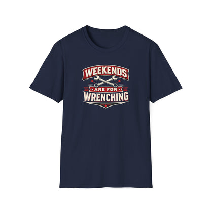 Weekends Are For Wrenching T-Shirt