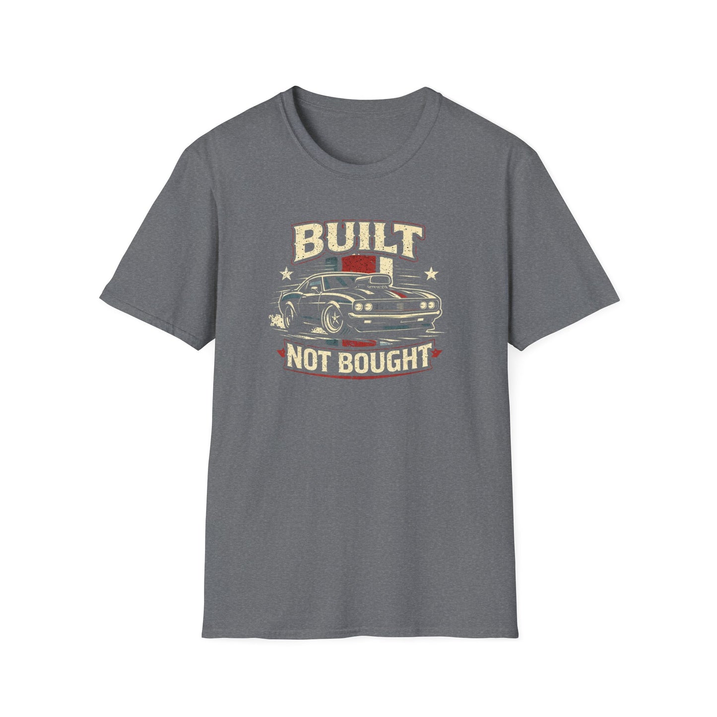 Built Not Bought Musclecar T-Shirt