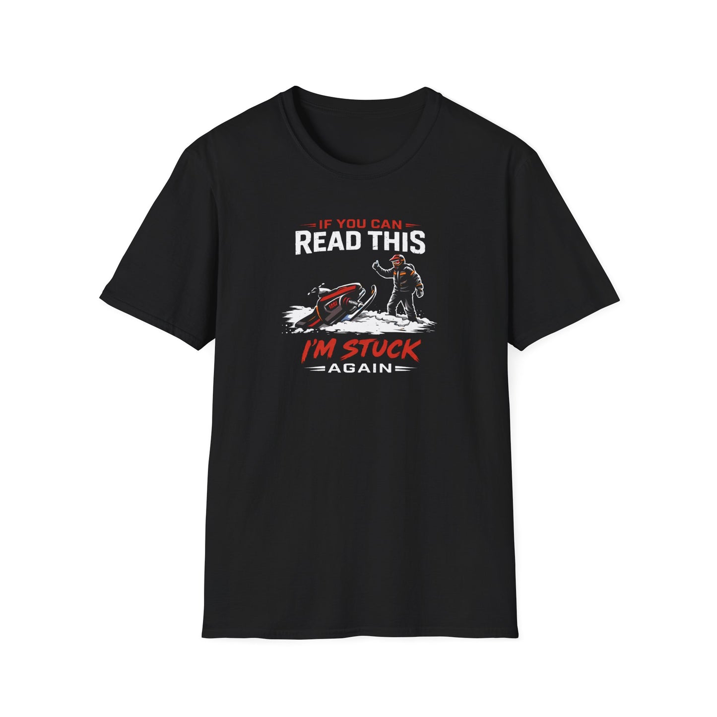 I'm Stuck Again Snowmobile  T-Shirt