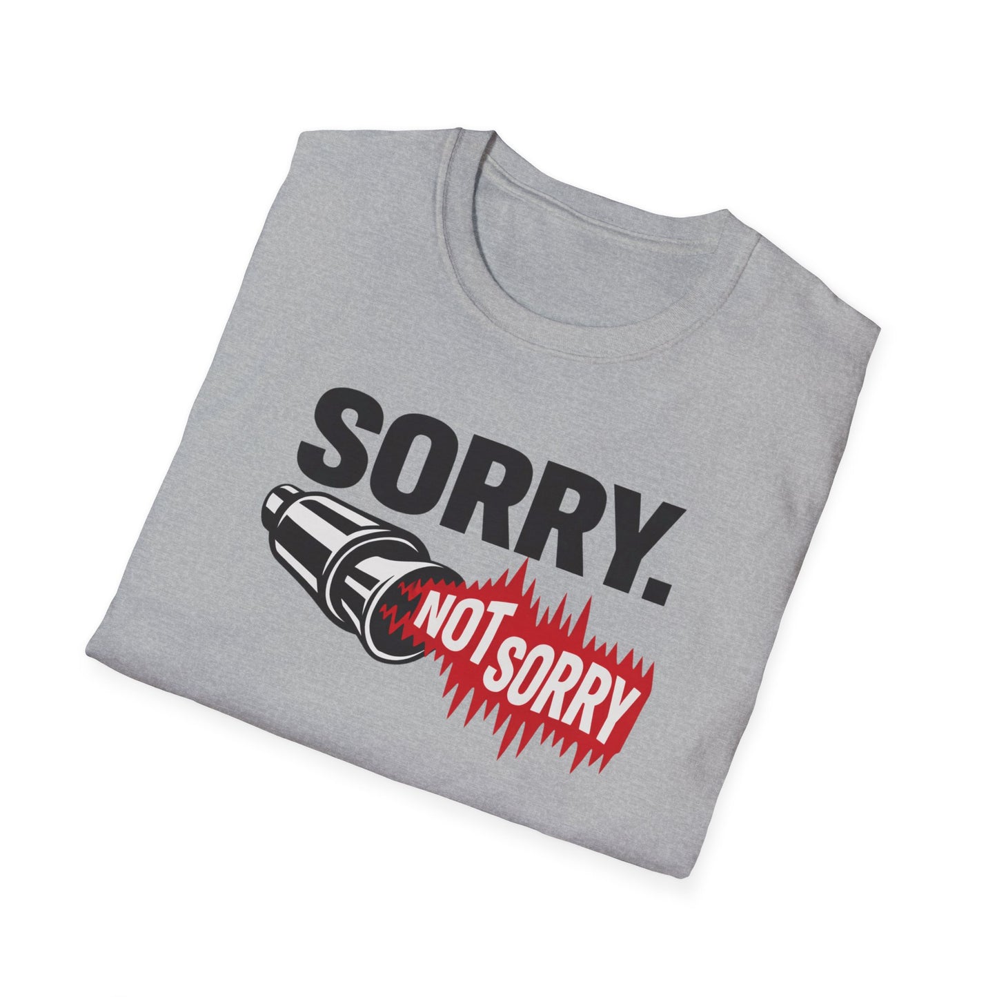 Sorry. Not Sorry. black  T-Shirt