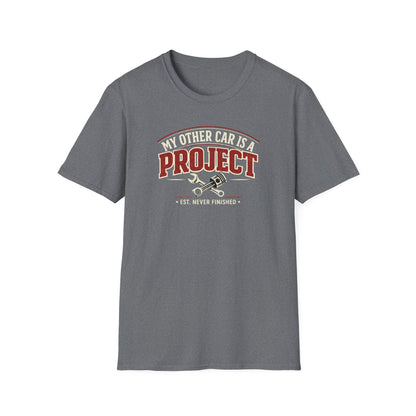 My Other Car Is A Project  T-Shirt