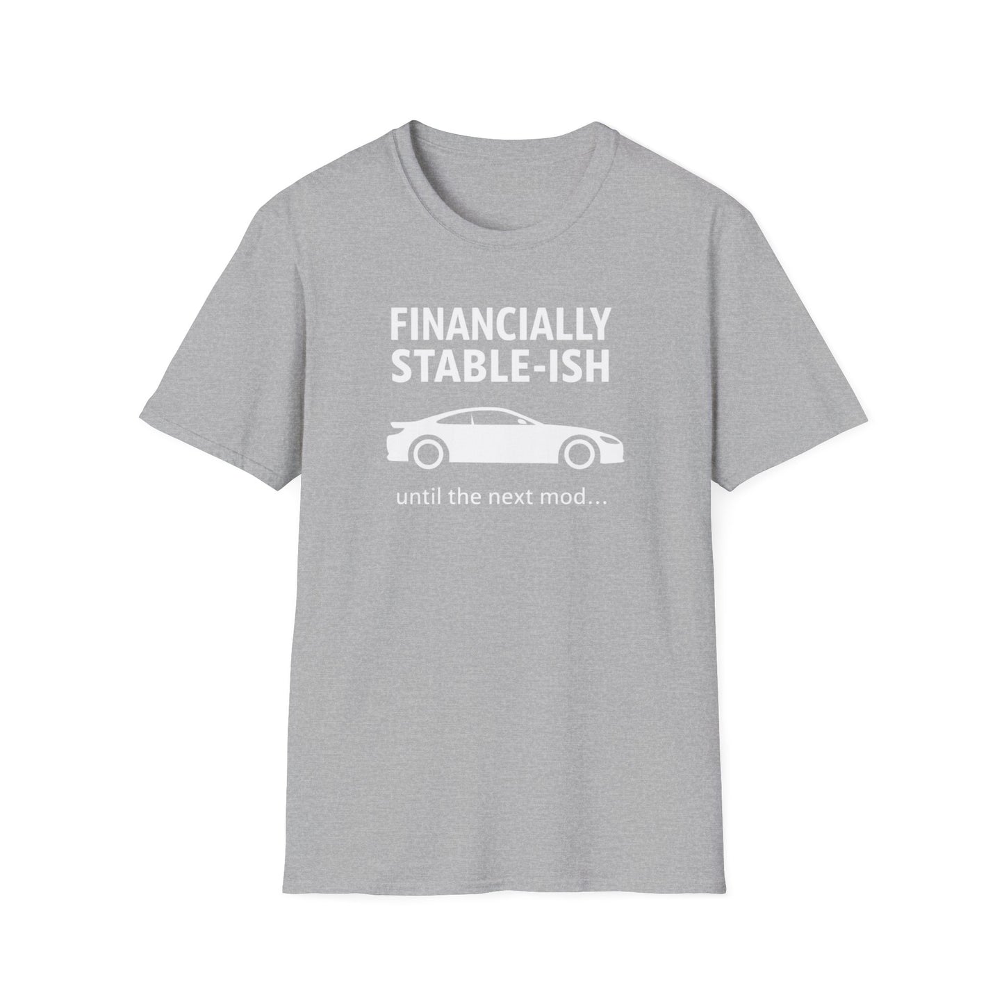 Financially Stable-ish T-Shirt
