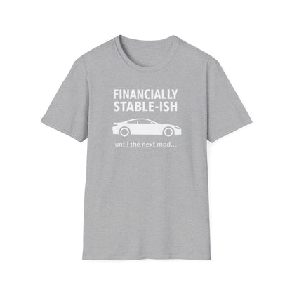 Financially Stable-ish T-Shirt