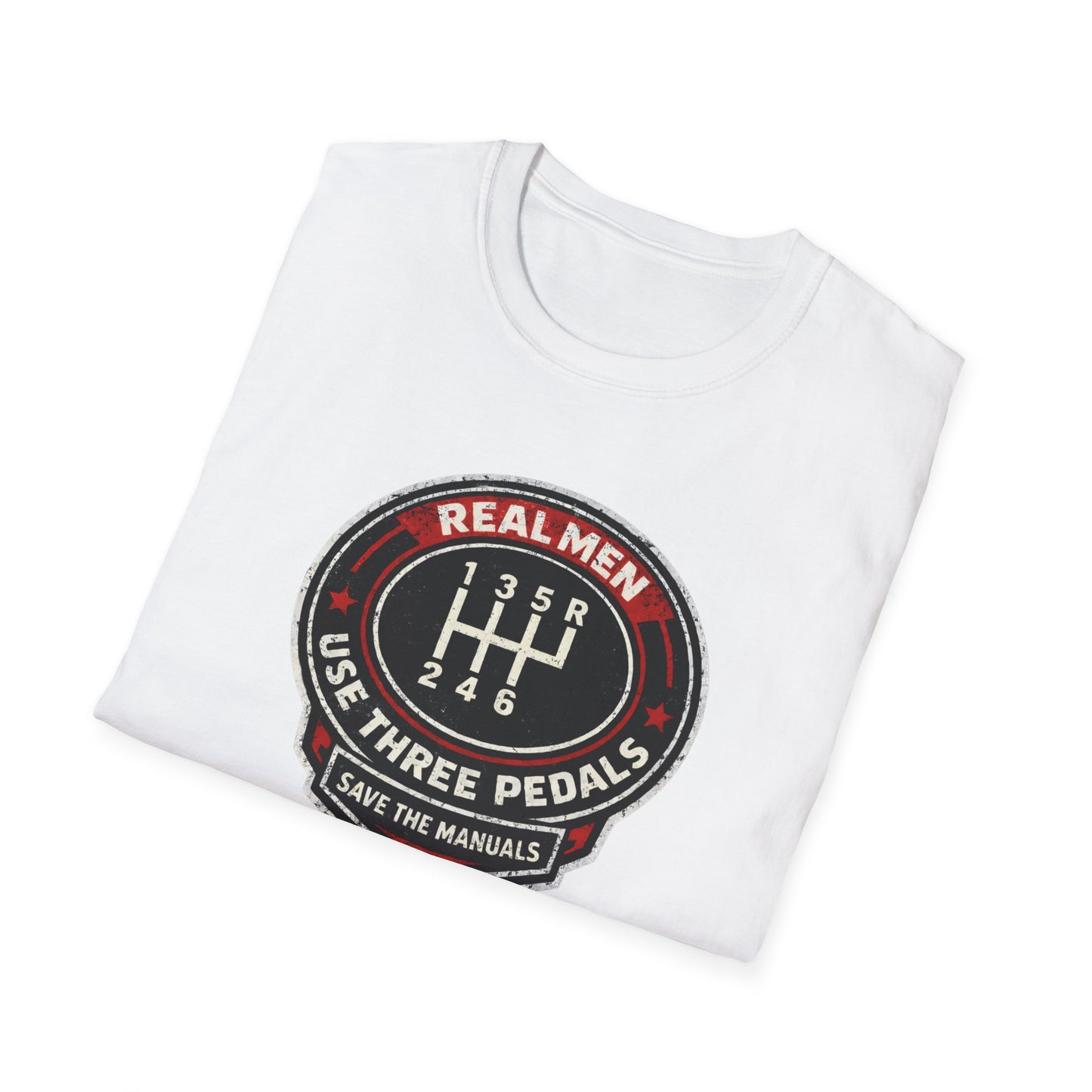 Real Men Use Three Pedals  T-Shirt