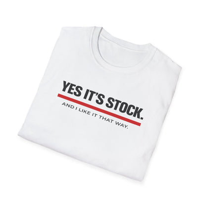 Yes It's Stock  T-Shirt
