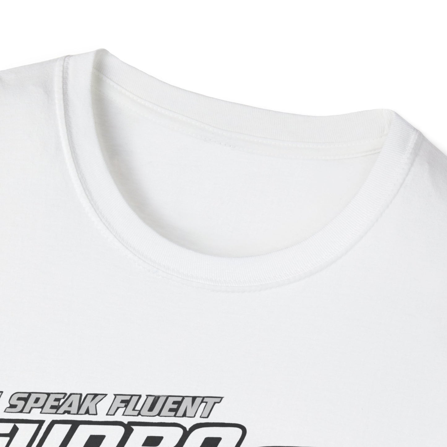 Speak Fluent Turbo Whistle  T-Shirt