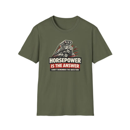 Horsepower Is The Answer  T-Shirt