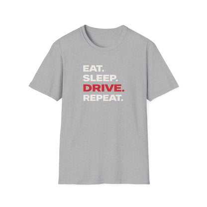 Eat. Sleep. Drive. Repeat. T-Shirt