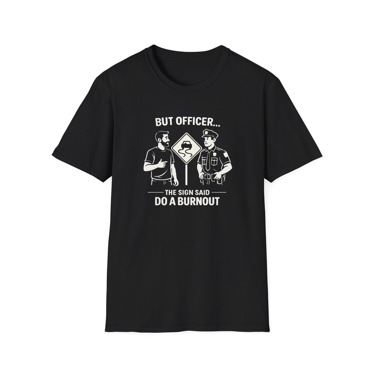 But Officer light T-Shirt