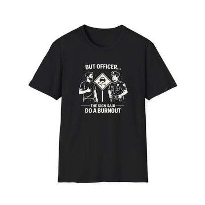 But Officer light T-Shirt