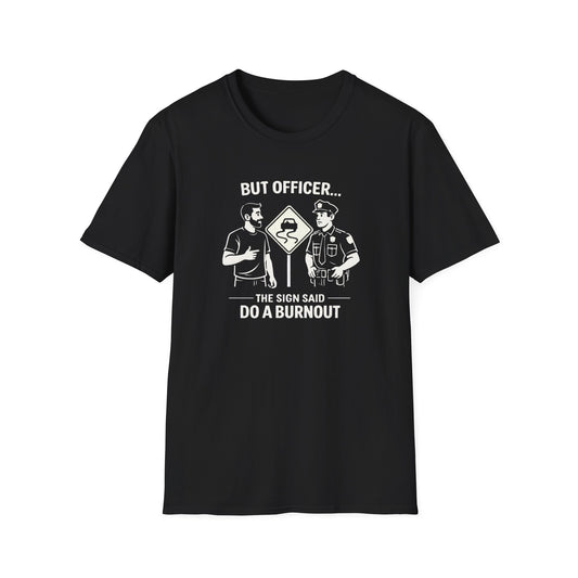 But Officer light T-Shirt