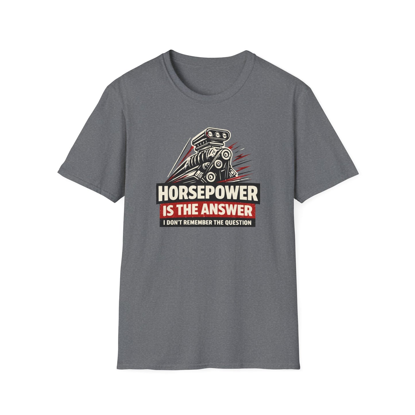 Horsepower Is The Answer  T-Shirt